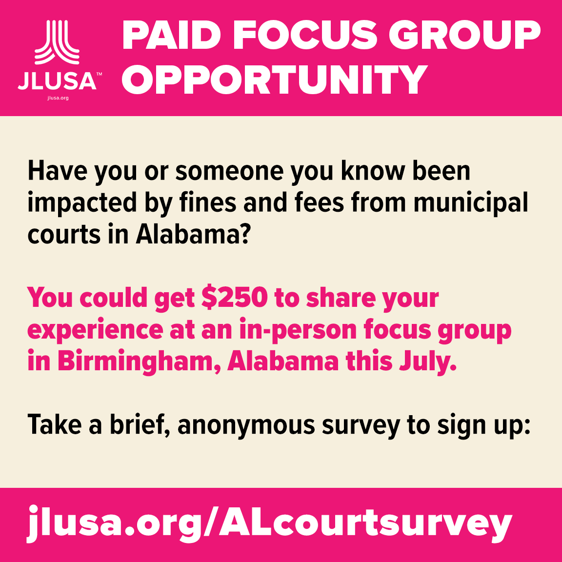 JustUSCouncil's tweet image. Get paid to share your experience with Alabama municipal court fees! JLUSA is seeking participants for a paid, in-person focus group in Birmingham, AL this July for people impacted by fines and fees from municipal courts in Alabama. Sign up now: jlusa.org/ALcourtsurvey
