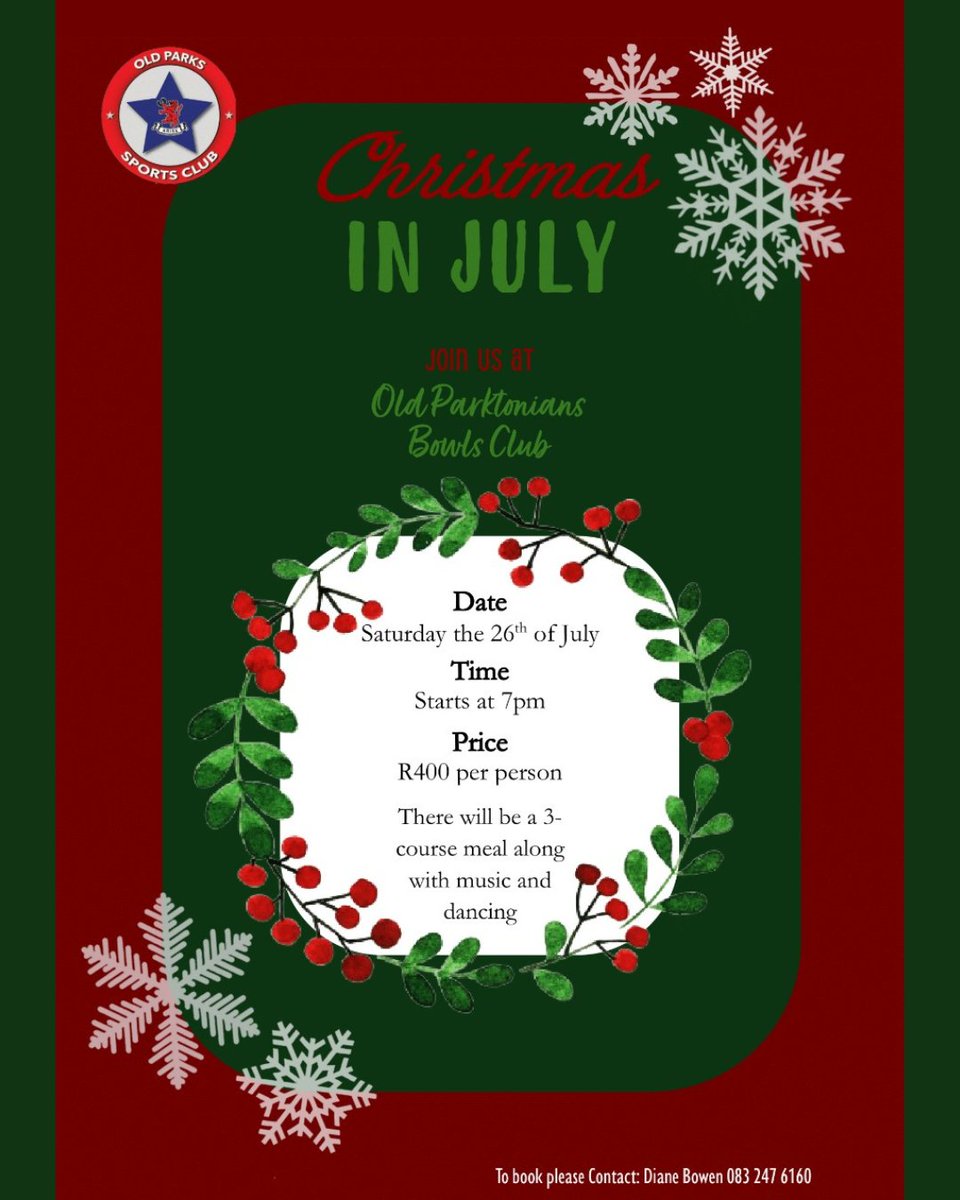 Xmas in July - Saturday 26th July.
Where: Old Parks Bowls Club
Time: 7pm
3 Course Meal @ R400.00pp
Bookings: Di Bowen 083 247 6160
#OldParksBowlsClub #XmasInJuly #LiveMusic