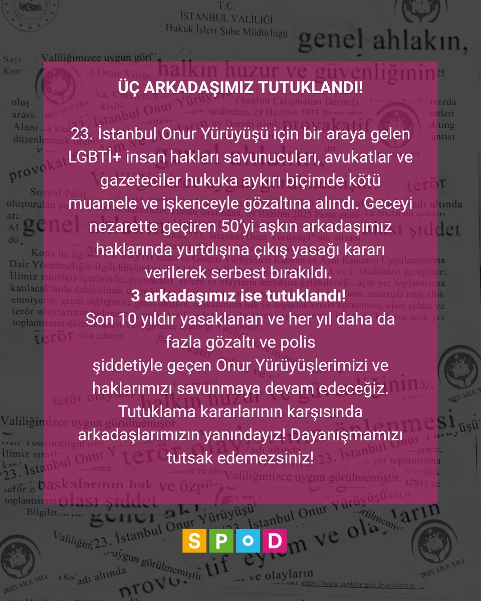 23.İstanbul Onur Yürüyüşünde kötü muamele ve işkenceyle gözaltına alınan 3 arkadaşımız tutuklandı! 50’yi aşkın arkadaşımıza adli kontrol kararı verildi. Tutuklama ve adli kontrol kararlarının karşısında arkadaşlarımızın yanındayız. Onur Yürüyüşlerimizi ve haklarımızı savunuyoruz!
