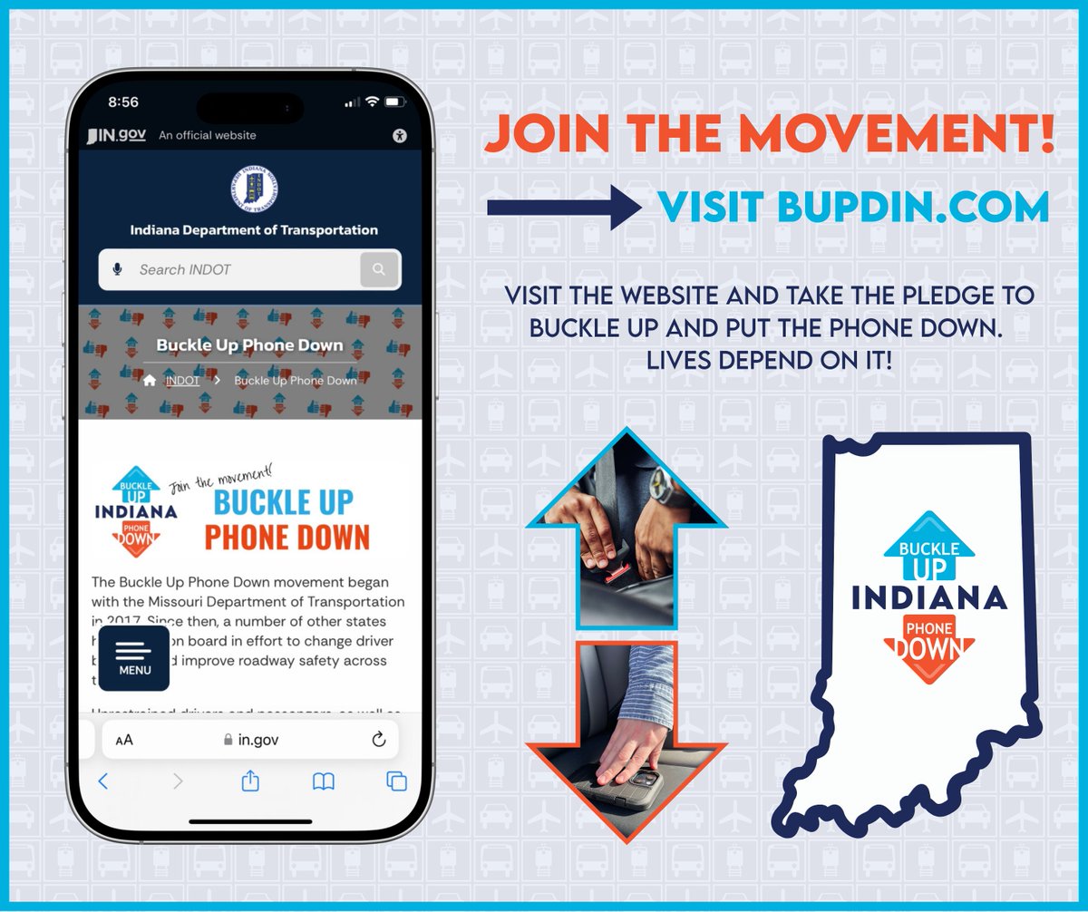 INDOT's tweet image. Take the pledge and join the movement! ➡ BUPDIN.com

Remember: Buckle up, Phone Down. Every trip. Every time.