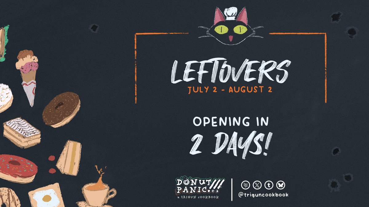 🍩 It's almost time to satisfy your sweet two-th!!
 
🌵 Trigun Cookbook's Leftovers Sale will be opening in just TWO DAYS, from July 2 - August 2!!