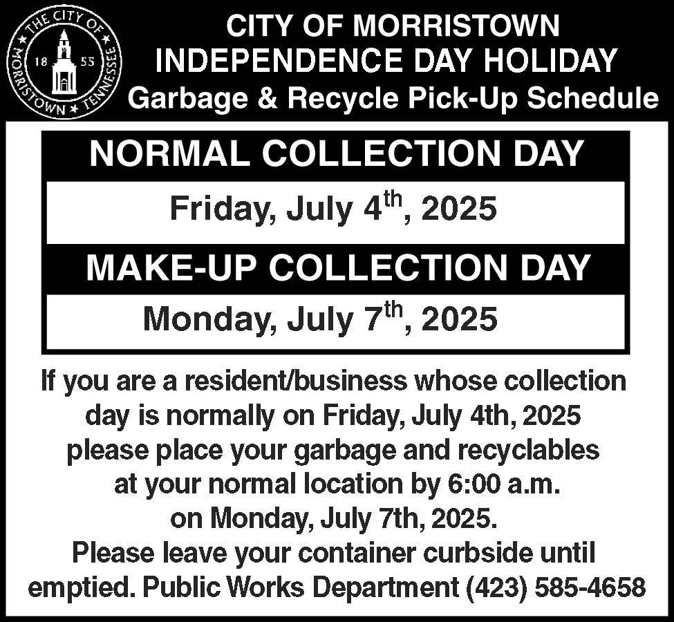 City offices will be closed on Friday, July 4th for Independence Day.
Makeup waste collection will take place on Monday, July 7th.