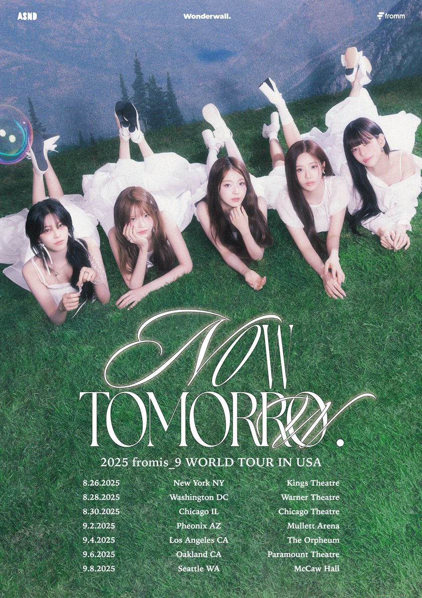 2025 fromis_9 WORLD TOUR 
[NOW TOMORROW.] IN USA

🫧 2025.08.26 - 2025.09.08

#fromis_9 #프로미스나인
#fromis_9_WORLDTOUR
#NOW_TOMORROW