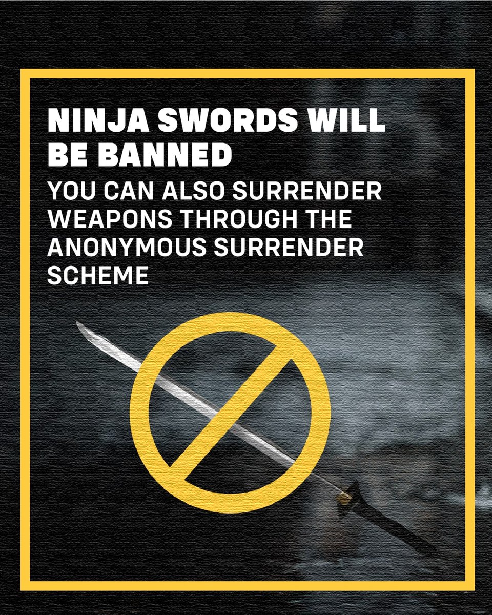 From 1st July, you can safely hand in ninja swords under the Government's Ninja Sword Surrender Scheme - no questions asked, no details needed. 

Compensation available if eligible: orlo.uk/l26sD

⚠️ From 1st August, owning a ninja sword is illegal.