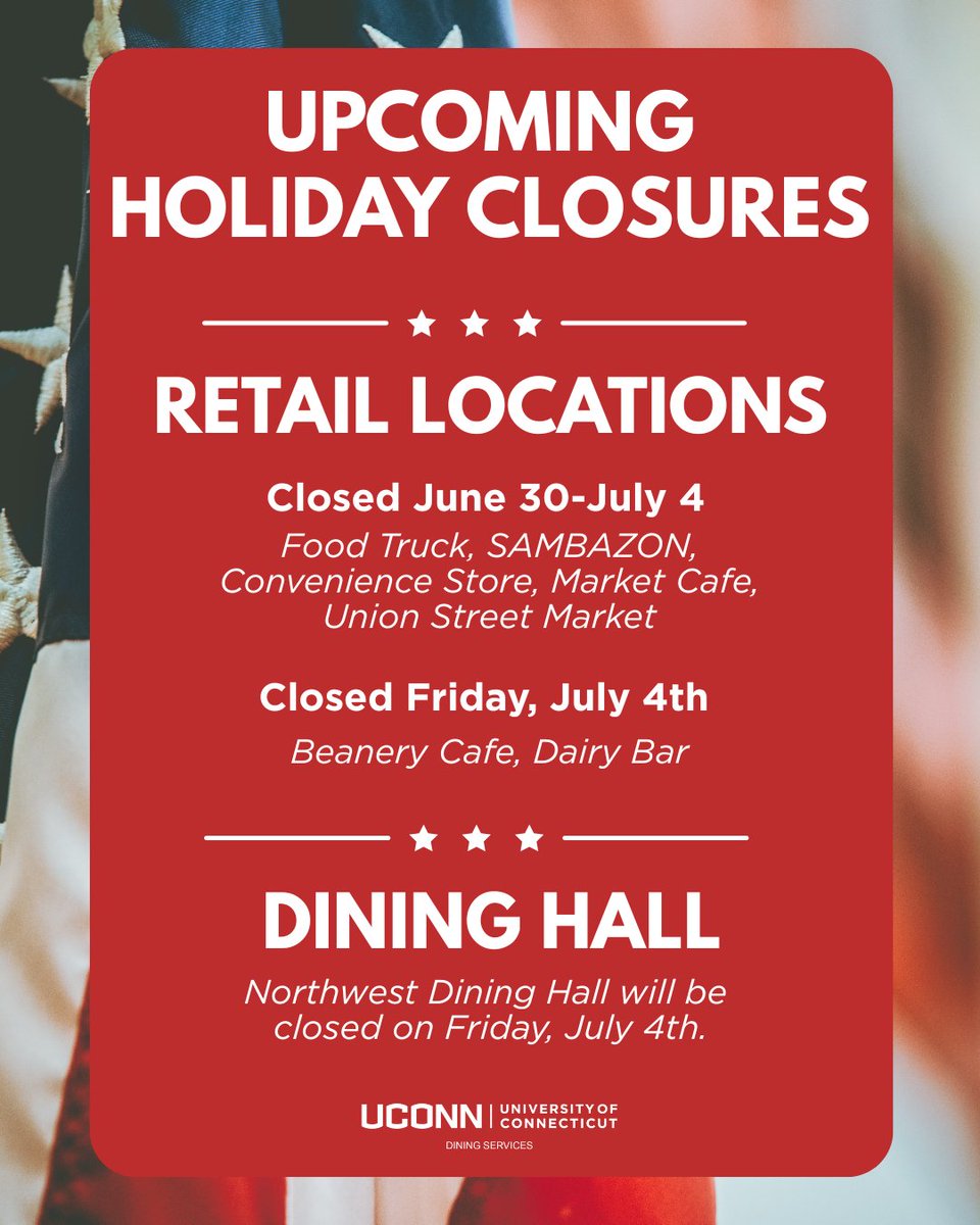 This is another reminder that all our retail locations in the Student Union &amp; food truck will be closed this coming week (June 30-July 4th). Northwest Dining Hall, Beanery Cafe &amp; the Dairy Bar will be closed on July 4th.