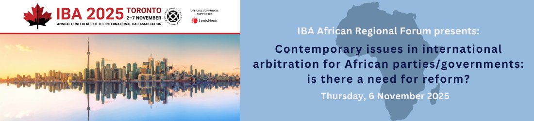 IBALegalAfrica's tweet image. The IBA African Regional Forum to host a session titled 'Contemporary issues in international arbitration for African parties/governments: is there a need for reform?' on Thursday 6 November during the 2025 IBA Annual Conference in #Toronto, #Canada.
Read ibanet.org/session-detail…