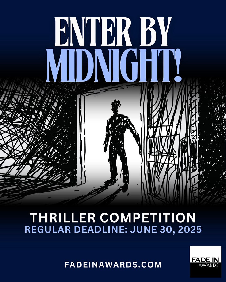 Enter by Midnight!

29th THRILLER COMPETITION
Regular Deadline: June 30

Looking 4 compelling, genre-bending (Psychological, Supernatural) grounded, character-driven material.

Win <a href="/fadeinpitchfest/">Hollywood Pitch Fest</a> Pass, Cash, <a href="/NextLevelScribe/">Next-Level Scribe</a> Session, <a href="/GreenLitMovie/">Greenlightmymovie</a> Subs

fadeinonline.com/post/thriller-…