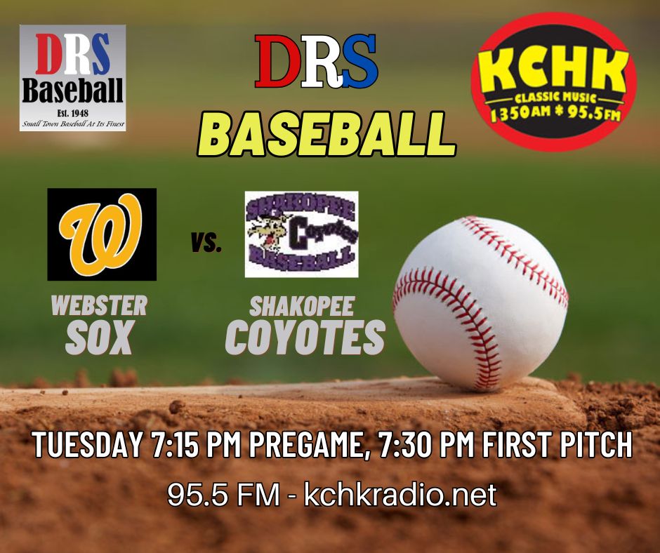 KCHK RADIO (@kchkradio) on Twitter photo Tune in Tuesday for <a href="/DRSBaseball/">DRS Baseball</a> when the <a href="/ShakopeeCoyotes/">ShakopeeCoyotes</a> host the <a href="/WebsterSox/">Webster Sox</a> at 7:30, 7:15 pregame with <a href="/chris_adamson86/">Chris Adamson</a>!
<a href="/MinnBaseball/">Minnesota Baseball Association</a> Tune in Tuesday for <a href="/DRSBaseball/">DRS Baseball</a> when the <a href="/ShakopeeCoyotes/">ShakopeeCoyotes</a> host the <a href="/WebsterSox/">Webster Sox</a> at 7:30, 7:15 pregame with <a href="/chris_adamson86/">Chris Adamson</a>!
<a href="/MinnBaseball/">Minnesota Baseball Association</a>