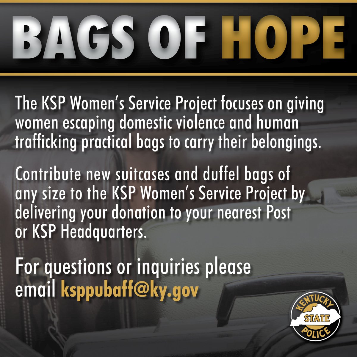kystatepolice's tweet image. KSP is launching a women's service project to collect 100 new duffel bags or suitcases for survivors of domestic violence and human trafficking.

These items will be donated to Southeast Christian Church’s outreach program, which works directly with victims. (1/2)