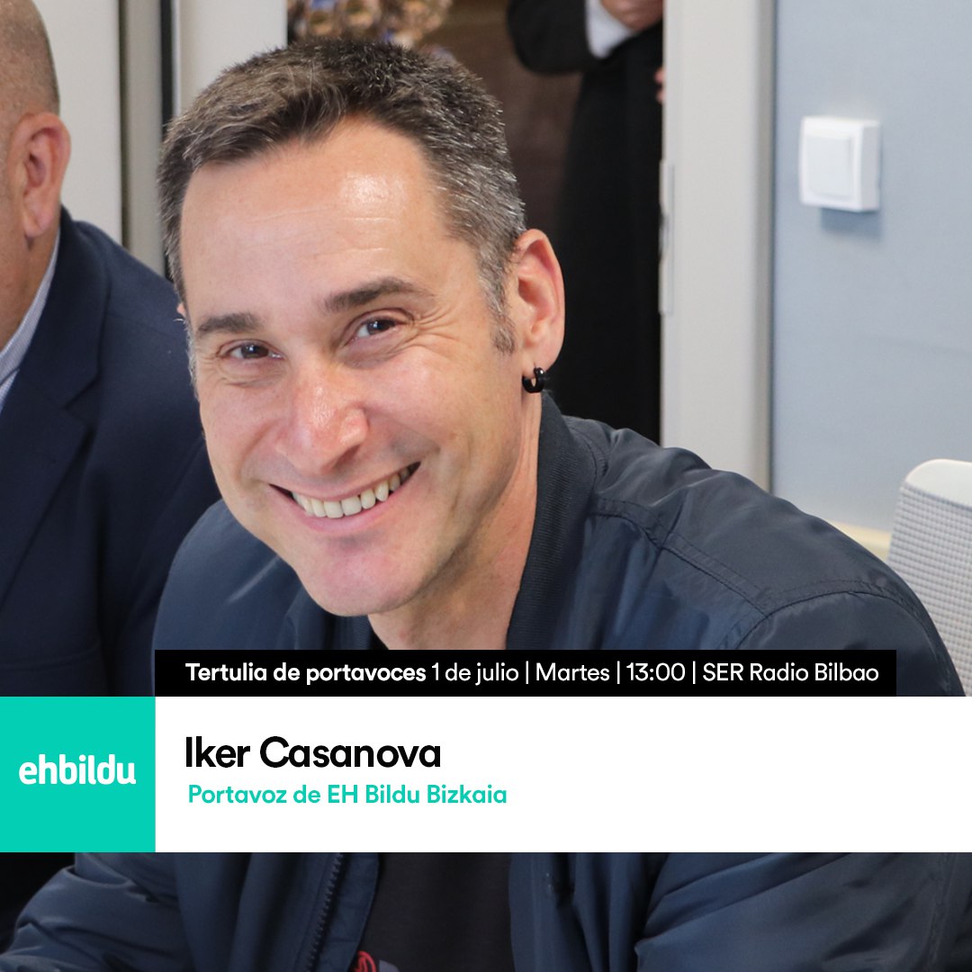 <a href="/Iker__Casanova/">Iker Casanova</a>, portavoz de
<a href="/ehbildubizkaia/">EH Bildu Bizkaia</a>, participará mañana, martes, 1 de julio, en la tertulia de portavoces de <a href="/radiobilbao/">Radio Bilbao</a> 
a partir de las 13:15.  La puedes escuchar aquí👇  

cadenaser.com/radio-bilbao/