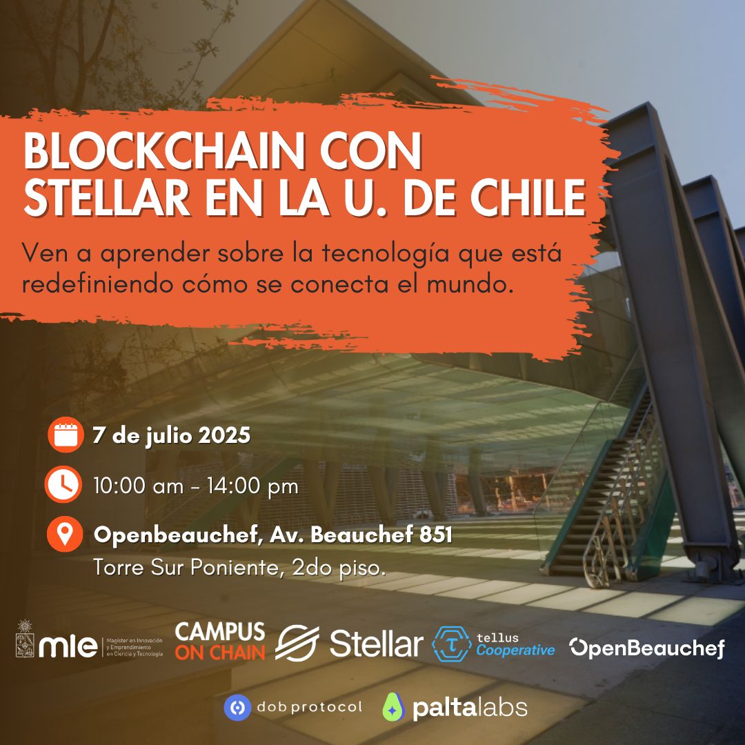 Este 7 de julio llega el primer evento blockchain en la Universidad de Chile 🇨🇱

Charlas, paneles y networking con proyectos reales de Web3, DeFi y DAOs 💥
Conecta con la tecnología que está transformando el mundo: Blockchain con Stellar

🗓️ 10:00 - 14:00 GMT-4
📍 U. de Chile