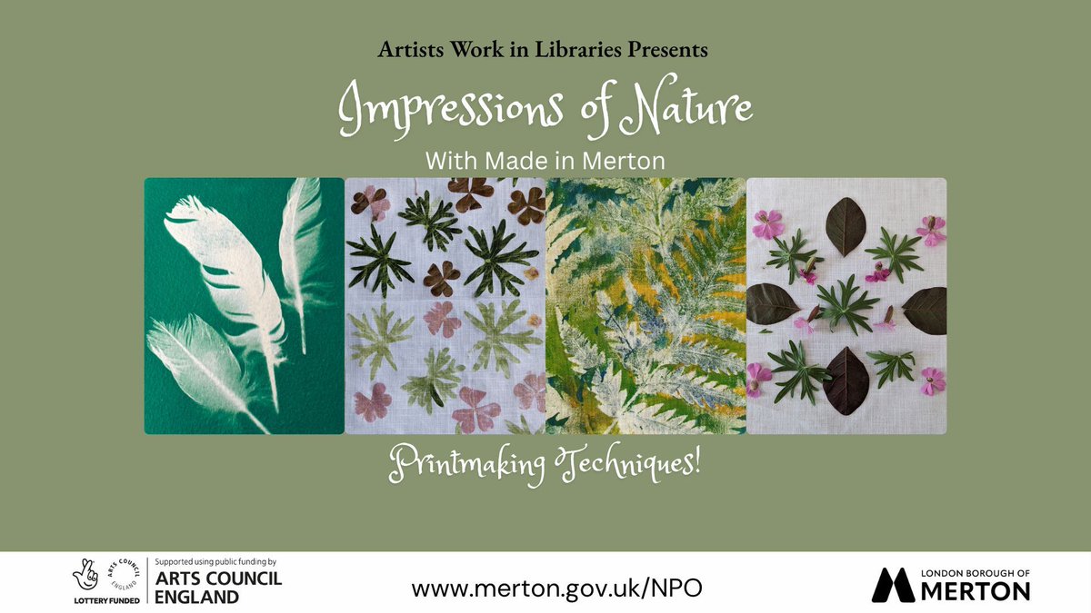 Impressions of Nature: Work with printmaking techniques and natural materials, each week creating images to use in the final workshop to make an artist’s book.

Canons House  
Mondays: 11 am – 1pm  
28th Jul – 18th Aug  
&amp; 1st Sep Morden Library  
Book now:buff.ly/VPyePsy