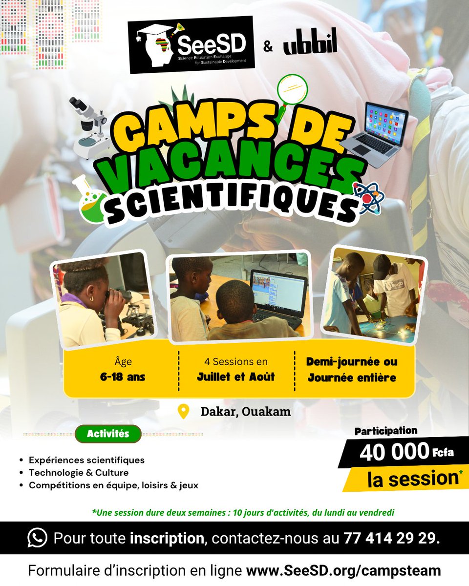 🔬🎉 Camps Scientifiques 2025 – Juillet &amp; Août
Activités fun &amp; éducatives.
📅 2 sessions/mois | 🕘 9h–13h ou 14h–18h
💸 40 000F / 10 jours (demi-journée) et 80 000F / 10 jours (journée entière)
📍Ouakam–Dakar
📞 77 414 29 29
🔗 seesd.org/campsteam
#SeeSD #CampsSTEAM #Vacances