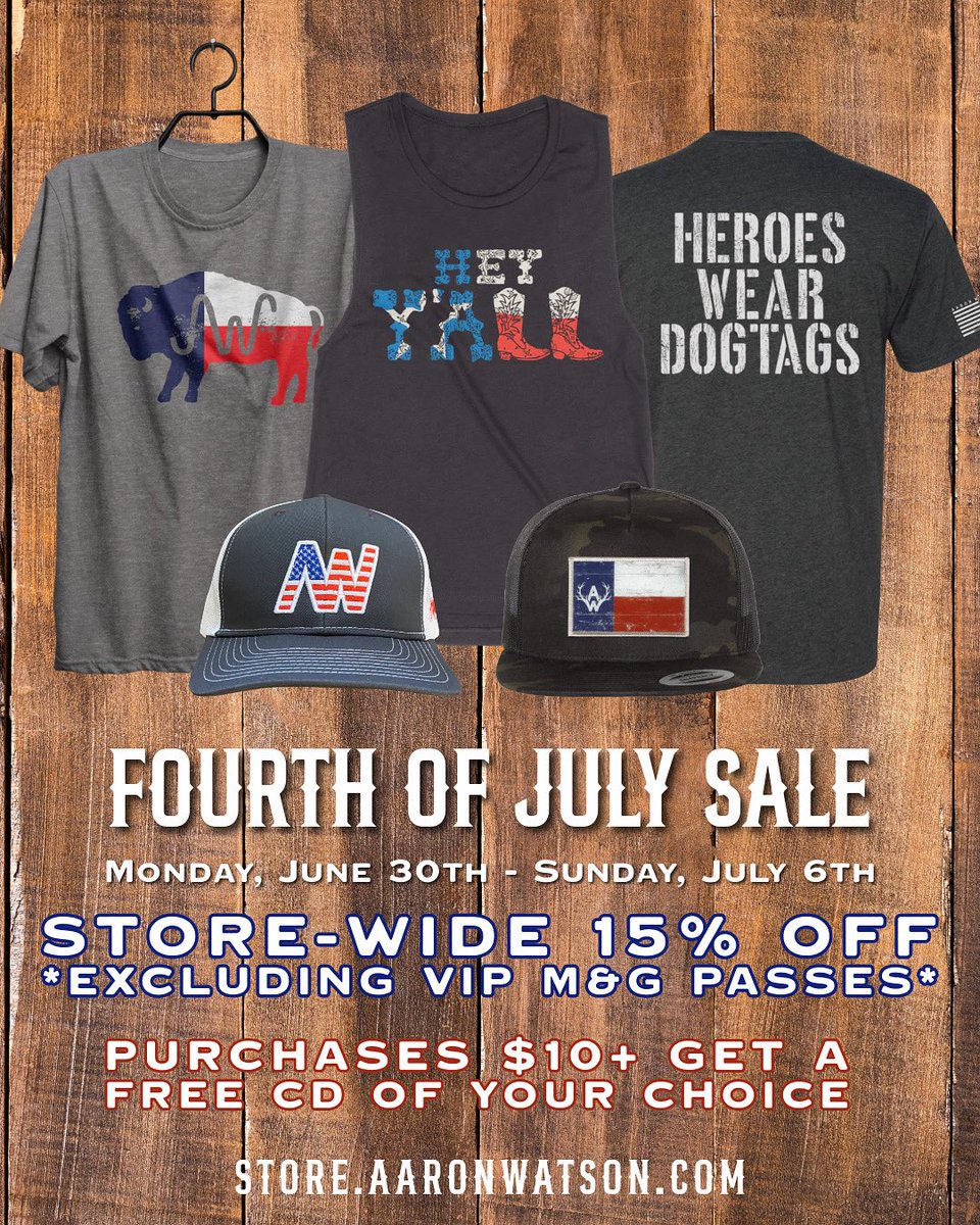 Aaron Watson (@aaron_watson) on Twitter photo Celebrate Fourth of July in style with exclusive deals on patriotic gear and official Aaron Watson apparel. *This sale excludes VIP meet and greet passes.* This sale will begin on Monday, June 30th, at 8am/c and end on Sunday, July 6th at 11:59pm/c — visit store.aaronwatson.com Celebrate Fourth of July in style with exclusive deals on patriotic gear and official Aaron Watson apparel. *This sale excludes VIP meet and greet passes.* This sale will begin on Monday, June 30th, at 8am/c and end on Sunday, July 6th at 11:59pm/c — visit store.aaronwatson.com