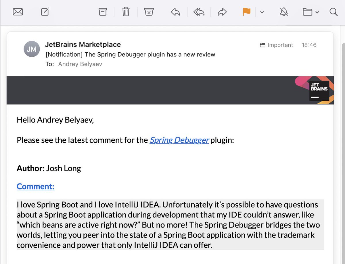 Andrey Belyaev (@belyaev_andrey) on Twitter photo Well, it's always a pleasure to get emails like this. Spring Debugger is our latest addition to <a href="/intellijidea/">IntelliJ IDEA, a JetBrains IDE</a> for <a href="/springboot/">Spring Boot</a> developers - and it’s already proving useful!
Thanks <a href="/starbuxman/">Josh Long</a> for the review! 🙌 Well, it's always a pleasure to get emails like this. Spring Debugger is our latest addition to <a href="/intellijidea/">IntelliJ IDEA, a JetBrains IDE</a> for <a href="/springboot/">Spring Boot</a> developers - and it’s already proving useful!
Thanks <a href="/starbuxman/">Josh Long</a> for the review! 🙌