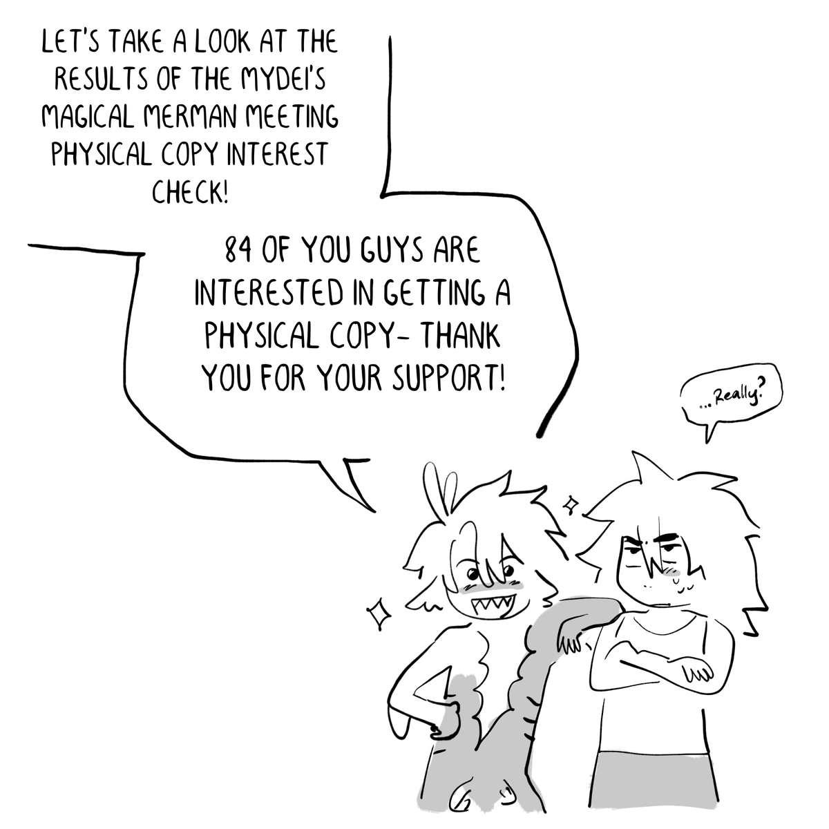 yaoibluntday's tweet image. Hey there, Phaideiers! Let’s take a look at the results of the Mydei’s Magical Merman Meeting comic physical copy interest check.
84 of you guys are interested in getting a physical copy—thank you for your support!