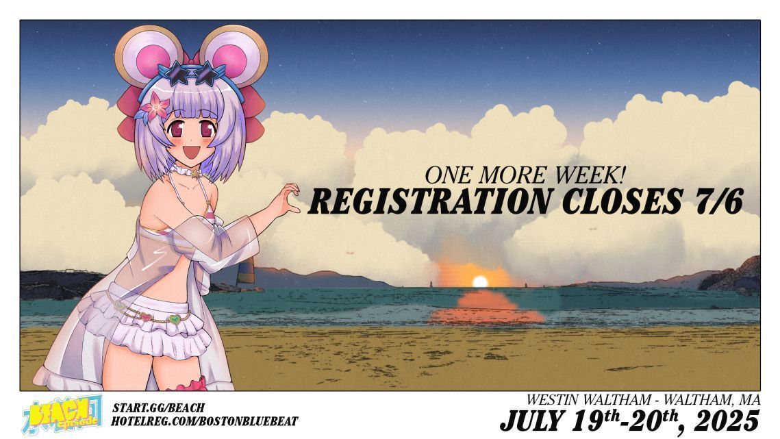 If you are NOT already registered for Beach Episode 2025...

...YOU HAVE ONE WEEK LEFT!!!

⛵  start.gg/beach
🏨  hotelreg.com/bostonbluebeat
🖌️ <a href="/kos_mosluvr/">🌸🌸</a>