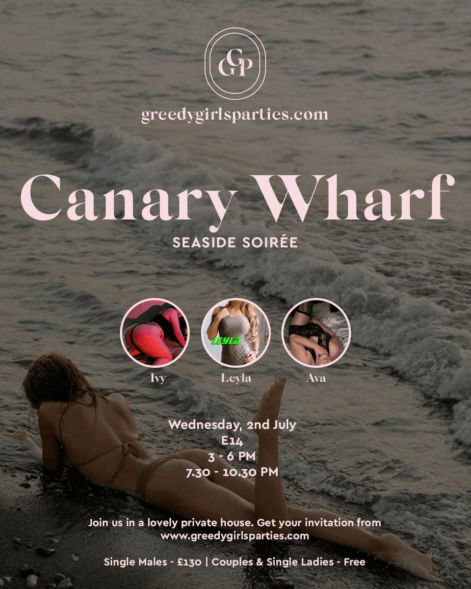 Canary Wharf, we're coming for you! Join Leyla, <a href="/MlleIvy/">Mademoiselle Ivy 🌿</a> and <a href="/XxxavaXxx/">XxAvaxX</a>

📍E14
📆 Wednesday, July 2
⏰ 3-6PM and 7.30-10.30PM. Party starts 1 hour after arrival (4PM and 8.30PM)

Link for invitation:
greedygirlsparties.com/25/londone14.h…