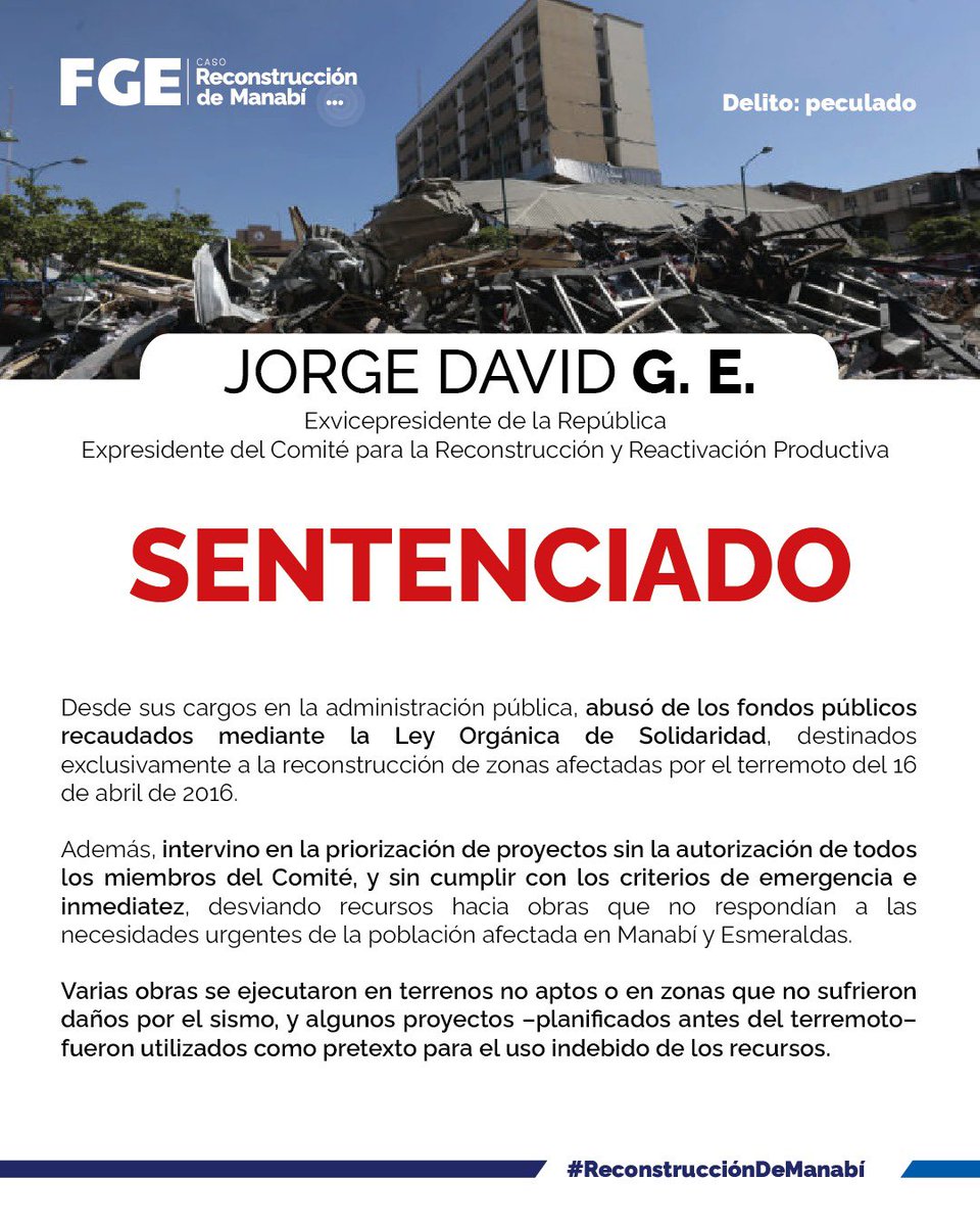 FiscaliaEcuador's tweet image. #ACTUALIZACIÓN | Caso #ReconstrucciónDeManabí: por unanimidad, Tribunal de la Corte Nacional de Justicia sentencia al exvicepresidente de la República, Jorge G. E., y a Carlos B. A. a 13 años de pena privativa de la libertad, en calidad de coautores del delito de #Peculado.