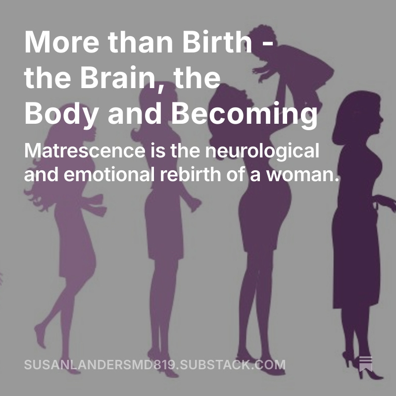 More than Birth - the Brain, the Body and Becoming  open.substack.com/pub/susanlande… #mombrainisreal #matrescence #matrescencematters #motherhoodjourney #motherhood