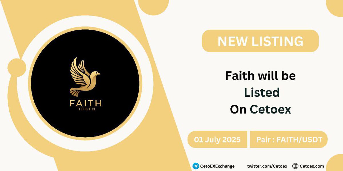 We're thrilled to announce that <a href="/FaithTokenOnX/">Faith</a> (FAITH) is officially listing on #CetoEX!🕊️

💎 Trading Pair: FAITH / USDT
📈 Trading Starts: July 1st @ 12:00 PM UTC

FAITH is entering the next phase — centralized, accessible, and powered by belief.

Get ready to trade with FAITH