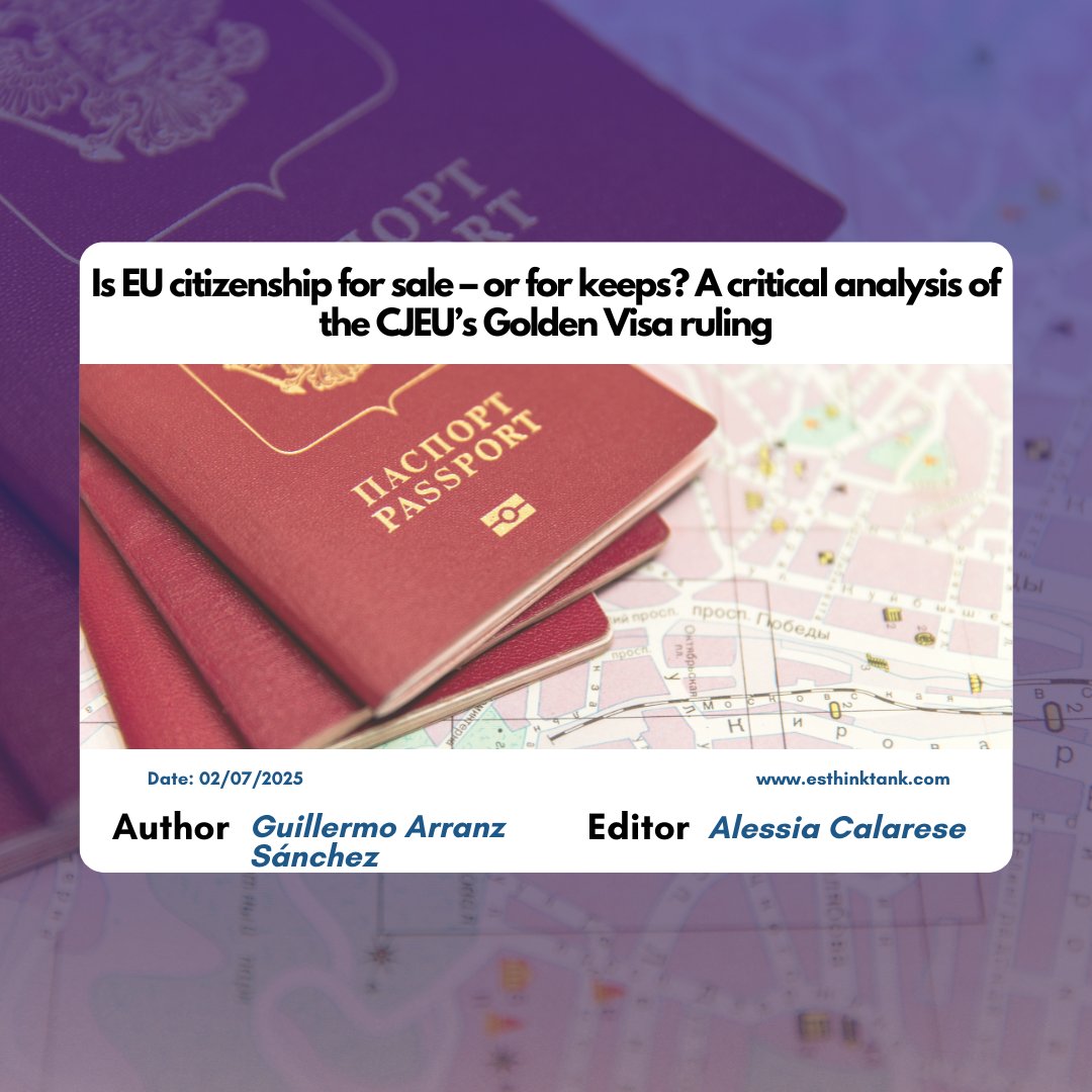✍️ Drawing on the recent CJEU ruling on Malta’s citizenship-by-investment programme, this article explores what this decision reveals on the evolving nature of EU citizenship.

A new EU framework or a return to the discredited “genuine link” doctrine?

🔗 esthinktank.com/2025/07/02/is-…