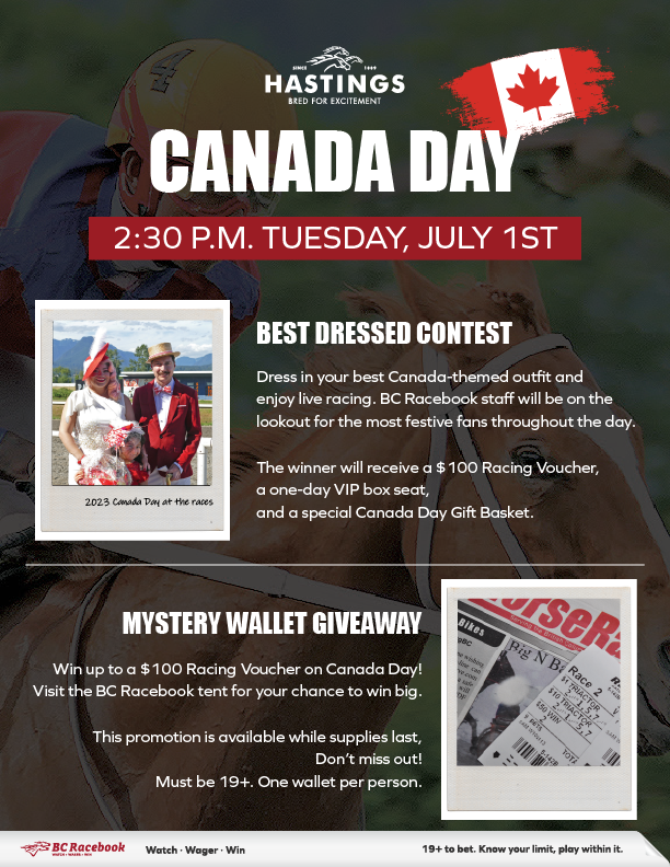 Celebrate Canada Day at Hastings Racecourse!
First race is 2:30 P.M.

#bcracebook #CanadaDay #HastingsRacecourse #Vancouver