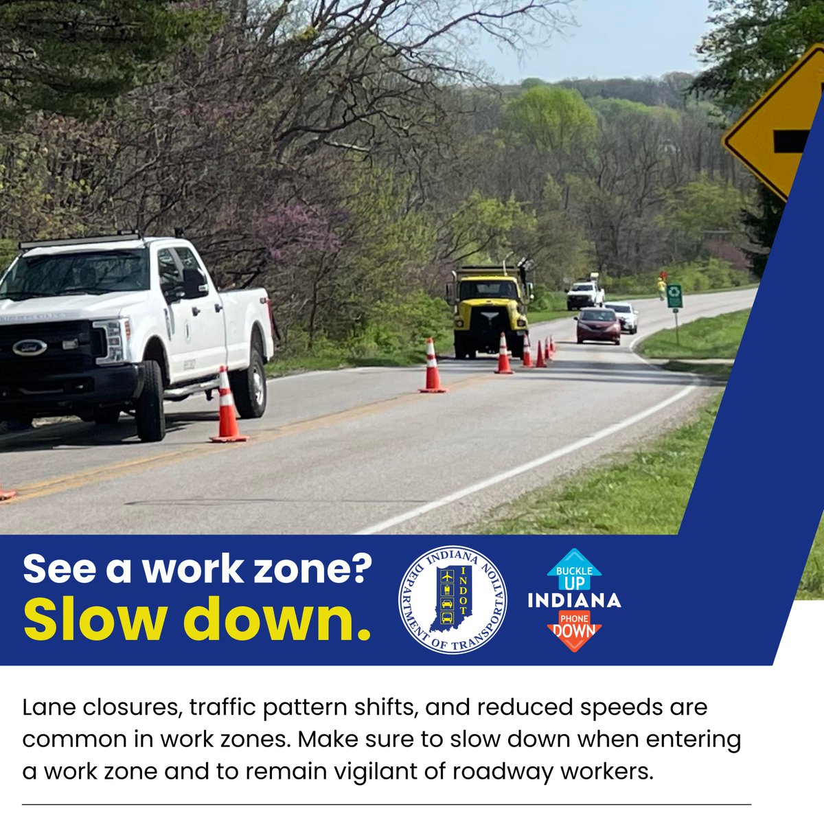 INDOT's tweet image. See a work zone? Slow down!

This time of year our maintenance and construction crews are busy working on Indiana&apos;s roadways. If you approach a work zone, please drive slow and distraction free.

➡️bupdin.com // 511in.org