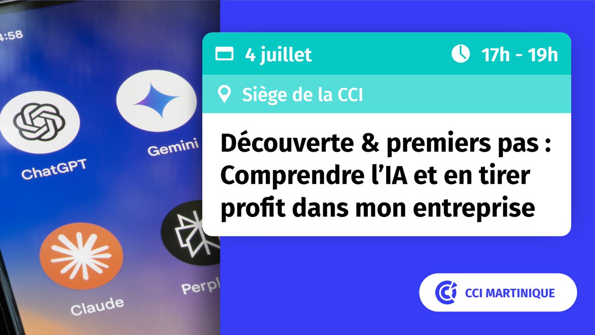 📅 Vendredi 4 juillet 2025 🕓17h à 19h📍CCI Martinique - Fort-de-France - Amphithéâtre Max Élizé
🔗 Inscription : martinique.cci.fr/detail_article… 

👉 Objectif : vous faire gagner en confiance et en autonomie pour vos premiers pas dans l’univers de l’IA.