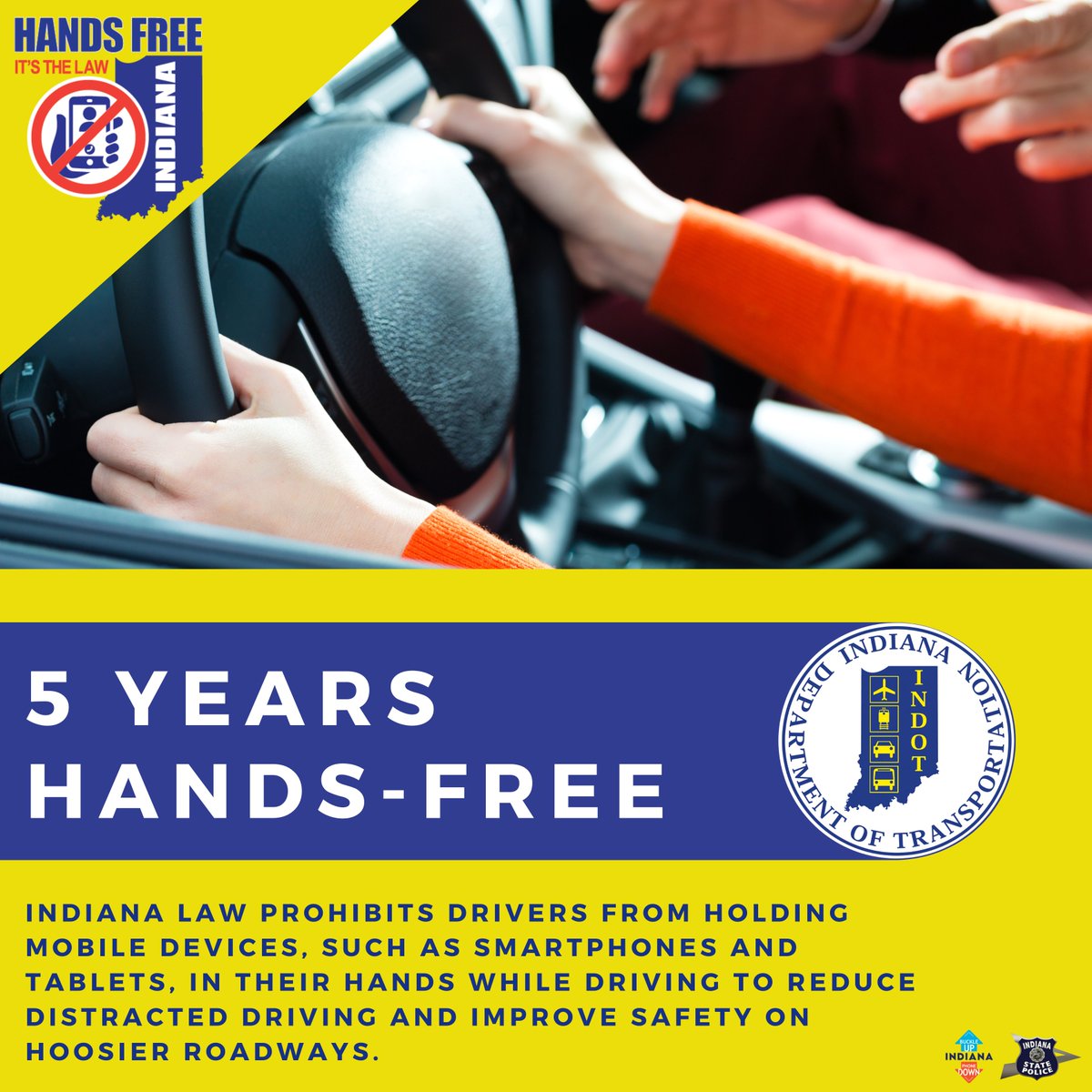 INDOT's tweet image. Five years of Hands-Free Indiana!

This Indiana law prohibits drivers from holding mobile devices, such as smartphones and tablets, in their hands while driving to help reduce distracted driving and to improve safety on Hoosier roadways.

➡️ in.gov/indot/safety/h…