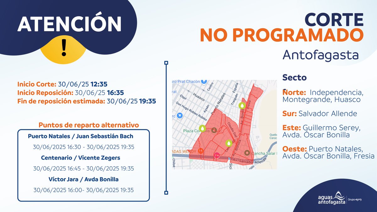 Aguas Antofagasta (@aguas_antof) on Twitter photo 🚨 Informamos corte no programado sector centro norte de #Antofagasta
🚰 Puntos de reparto alternativo:
🔹16:00 - Víctor Jara / Avda. Bonilla
🔹16:30 - Puerto Natales / Juan Sebastián Bach
🔹16:45 - Centenario / Vicente Zegers
📲 Más información en la APP Aguas Antofagasta,
🌐 🚨 Informamos corte no programado sector centro norte de #Antofagasta
🚰 Puntos de reparto alternativo:
🔹16:00 - Víctor Jara / Avda. Bonilla
🔹16:30 - Puerto Natales / Juan Sebastián Bach
🔹16:45 - Centenario / Vicente Zegers
📲 Más información en la APP Aguas Antofagasta,
🌐