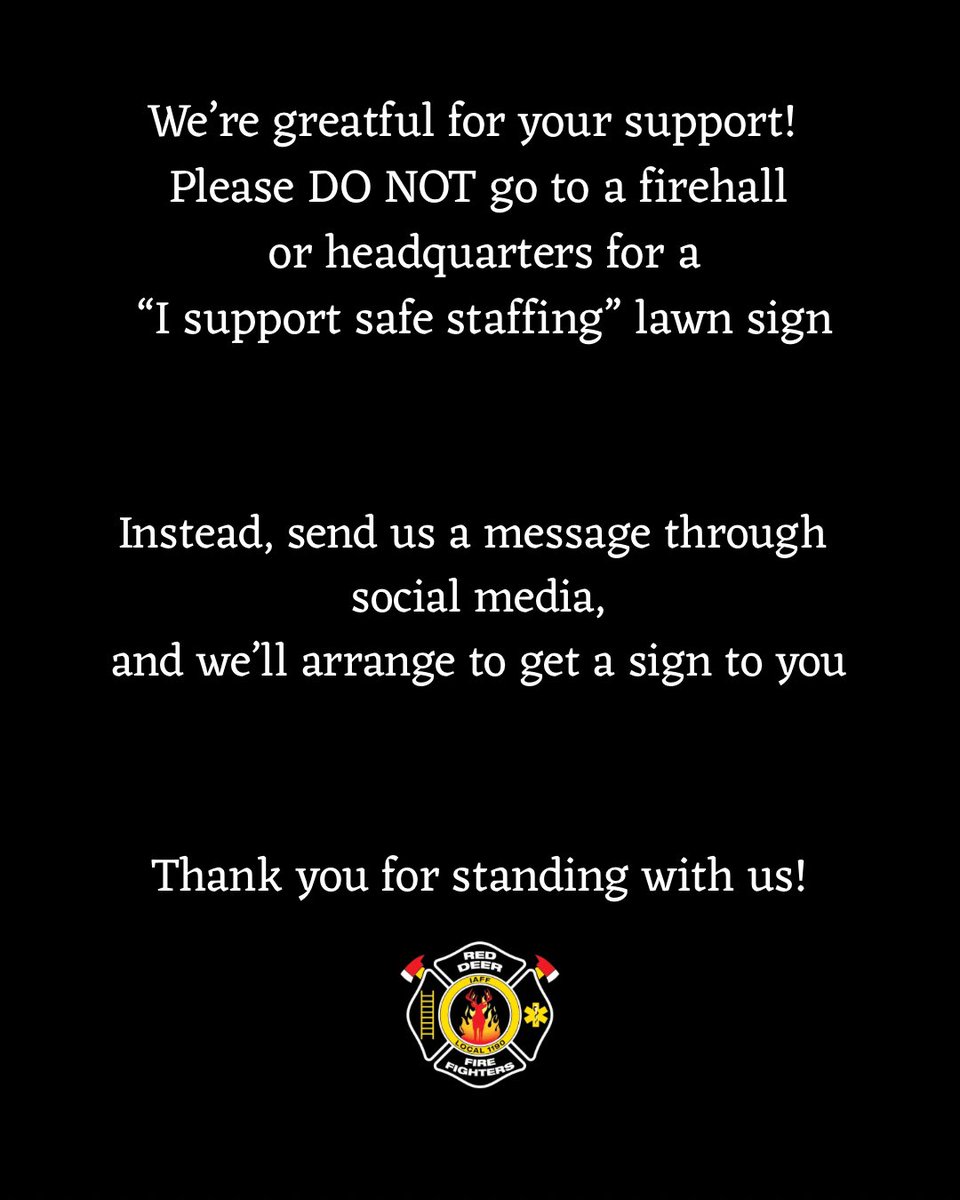 We’re incredibly grateful for the community’s support in standing up for safe staffing in Red Deer. It means the world to us to see so many residents wanting to show their support with a lawn sign.

Please remember: fire halls and headquarters cannot distribute signs, and we
