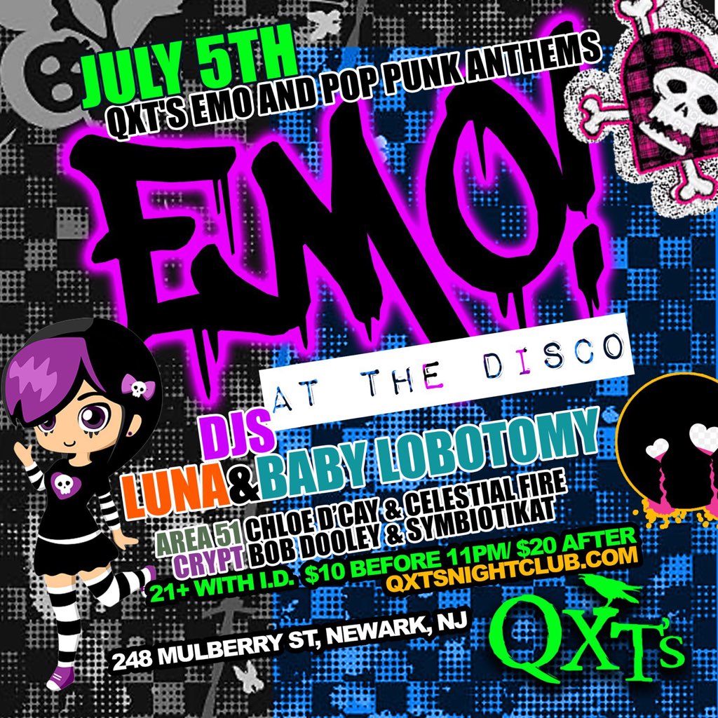 EMO! at the disco
EMO and POP-PUNK anthems all night long!
DJs Luna &amp; Baby Lobotomy on the main floor
Meanwhile downstairs:
Area 51 with DJs Chloe D'Cay &amp; Celestial Fire
The Crypt with DJs Symbiotikat &amp; Bob Dooley
2 levels / 3 different dance floor atmospheres / 3 bars