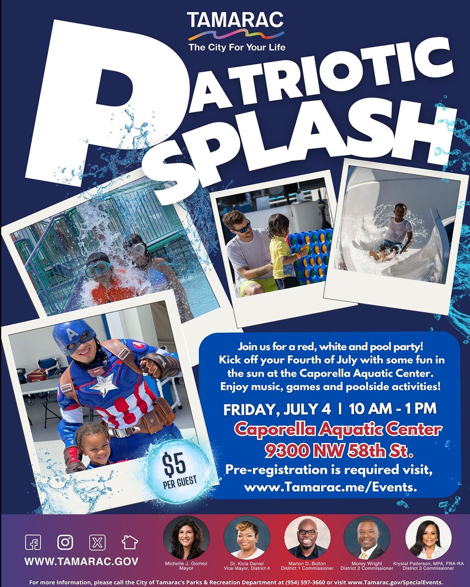 Kick off your Fourth of July festivities by making a splash at the Patriotic Swim Party! From 10 a.m. – 1 p.m., enjoy swimming, music, crafts and more at the Caporella Aquatic Complex, 9300 NW 58th St. $5 Admission.
Pre-registration is required: Tamarac.me/Events.