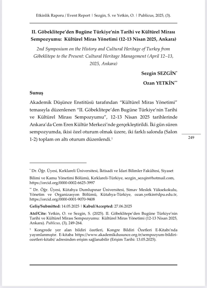 Enstitümüz tarafından 12-13 Nisan tarihlerinde Ankara’da düzenlenen II. Ulusal Göbeklitepe’den Bugüne Türkiye’nin Tarihi ve Kültürel Mirası Sempozyumu’nun Etkinlik Raporu Sempozyum İşbirliği Listemizde yer alan Kamu Yönetimi Derneğinin resmi yayın organı PUBLİCUS’da yayımlandı.