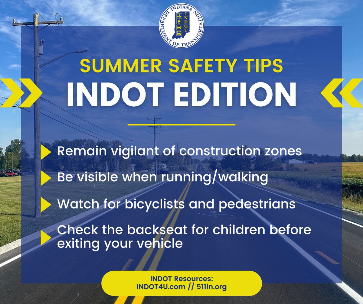 INDOT's tweet image. While school might be approaching there is still time left to enjoy the summer weather! With summer comes more bicyclist and pedestrian activity, construction, etc. As a result, INDOT reminds Hoosiers of the following listed below!
