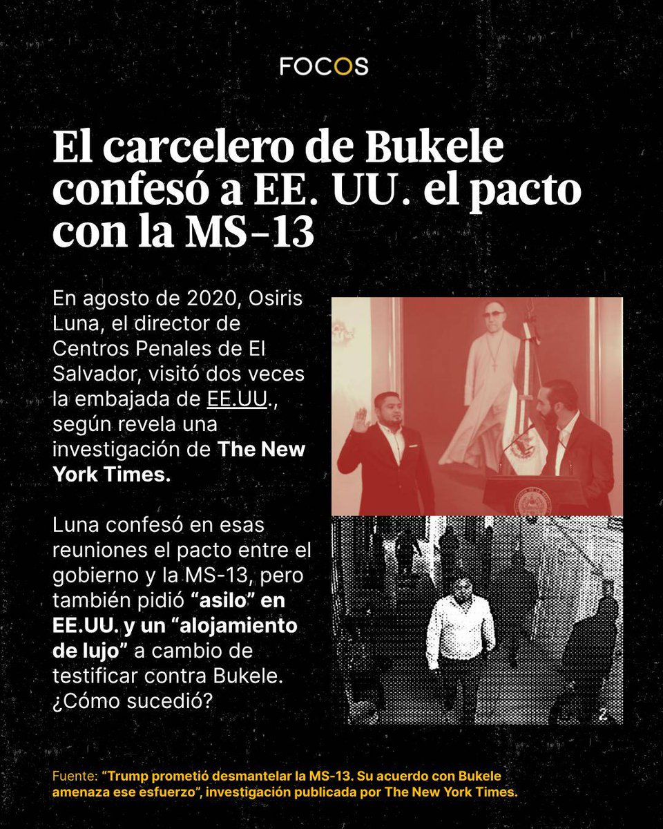 FOCOS (@focostv) on Twitter photo 🚨 Osiris Luna, el director de Centros Penales, confesó ante oficiales de EE.UU. que sí hubo un pacto entre el gobierno de Nayib Bukele y la MS-13.
A cambio, pidió un asilo "de lujo" para testificar contra Bukele.
Así lo reveló hoy una investigación de <a href="/nytimes/">The New York Times</a>.
🧵⬇️ 🚨 Osiris Luna, el director de Centros Penales, confesó ante oficiales de EE.UU. que sí hubo un pacto entre el gobierno de Nayib Bukele y la MS-13.
A cambio, pidió un asilo "de lujo" para testificar contra Bukele.
Así lo reveló hoy una investigación de <a href="/nytimes/">The New York Times</a>.
🧵⬇️