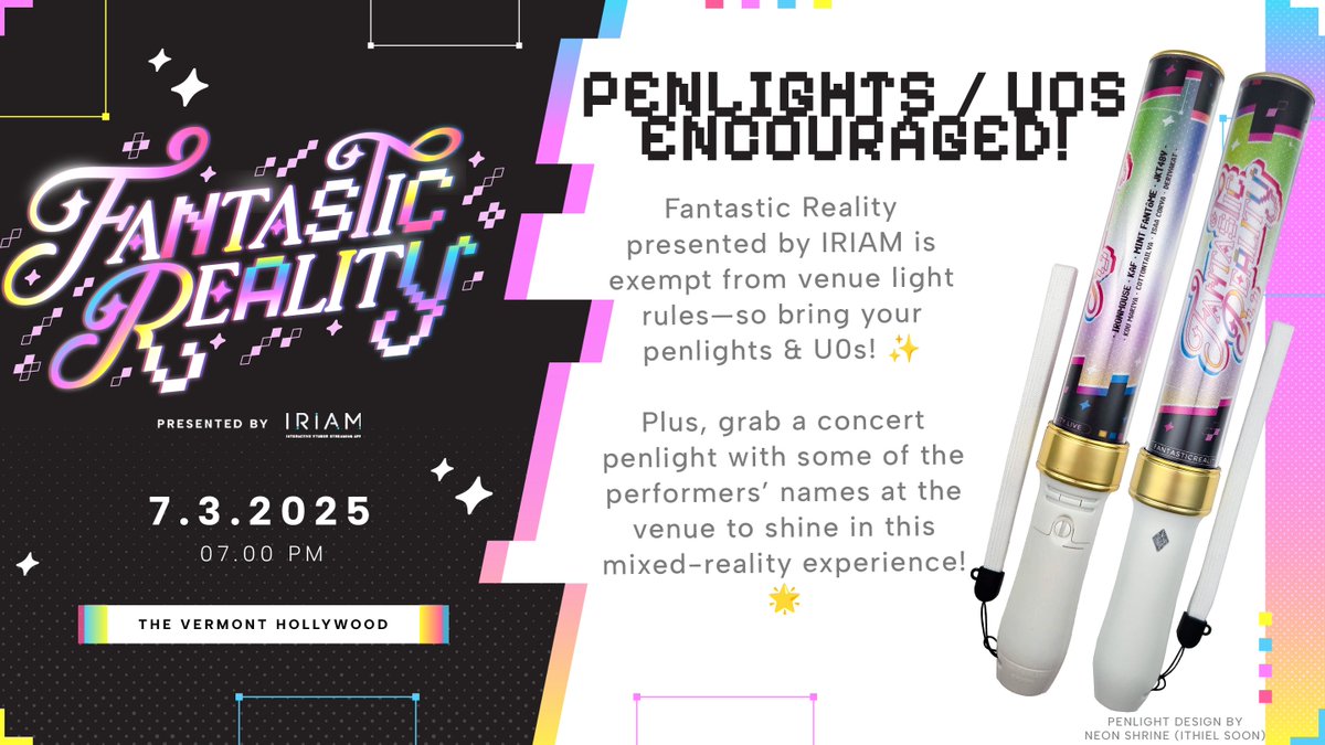 Fantastic Reality (@frproductions) on Twitter photo Let's go!🌟
#FantasticReality presented by <a href="/IRIAM_US/">IRIAM US|Virtual Streaming App</a> is exempt from venue lightstick rules, so bring your penlights & U0s!
Plus, you can grab a special concert penlight in collaboration with <a href="/neonshrine_shop/">Neon Shrine🔜Fantastic Reality</a> featuring the performers’ names to shine in this mixed-reality show! Let's go!🌟
#FantasticReality presented by <a href="/IRIAM_US/">IRIAM US|Virtual Streaming App</a> is exempt from venue lightstick rules, so bring your penlights & U0s!
Plus, you can grab a special concert penlight in collaboration with <a href="/neonshrine_shop/">Neon Shrine🔜Fantastic Reality</a> featuring the performers’ names to shine in this mixed-reality show!