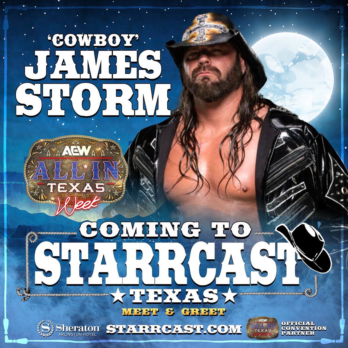 Can’t do Starrcast in Texas without some cowboys! 🤠 

“Cowboy” James Storm will be with us BOTH days in Arlington ‼️ Day of Sales ONLY