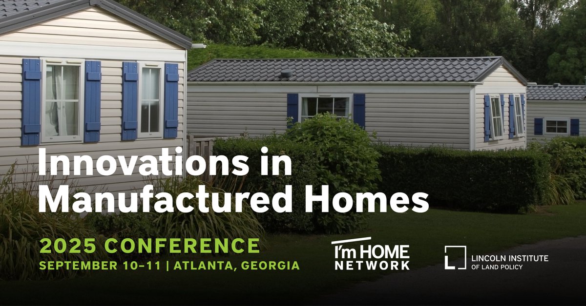 Registration for the I’m HOME Annual Conference, held Sept. 10–11 in Atlanta, is now open! Join advocates, researchers, developers, &amp; policymakers to explore the latest in manufactured housing policy, finance, climate resilience, &amp; community preservation: go.lincolninst.edu/l/153411/2025-…