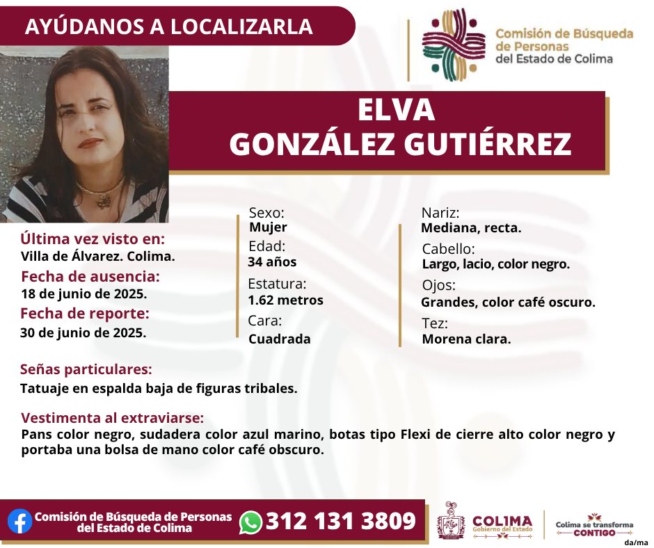 AFmedios's tweet photo. La Comisión de Búsqueda de Personas del Estado de Colima pide su valiosa colaboración para localizar a la persona desaparecida en Villa de Álvarez, Colima; quien responde al nombre ELVA GONZÁLEZ GUTIÉRREZ.

Si tienes alguna información que pueda ayudarnos a encontrarlo, comunícate al numero 312 131 3809 por llamada, WhatsApp, ó mándanos inbox a esta página o al correo: comision.busqueda.col@gmail.com.