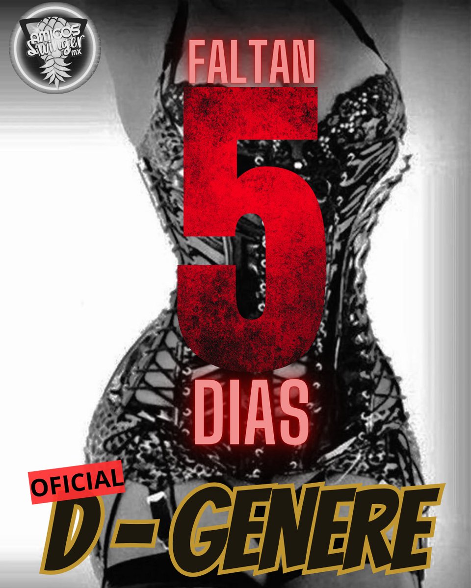amigosswmx's tweet photo. 🎉🔥 ¡Comienza la cuenta regresiva para #D_genere! 🔥🎉
Prepárate para una experiencia inolvidable…
Lujuria, libertad y placer están por desatarse. 😈💋

#SwQueretaro
#TeamPiña
#FiestasSw

Reserva ! https://t.co/2dlv6HJnne