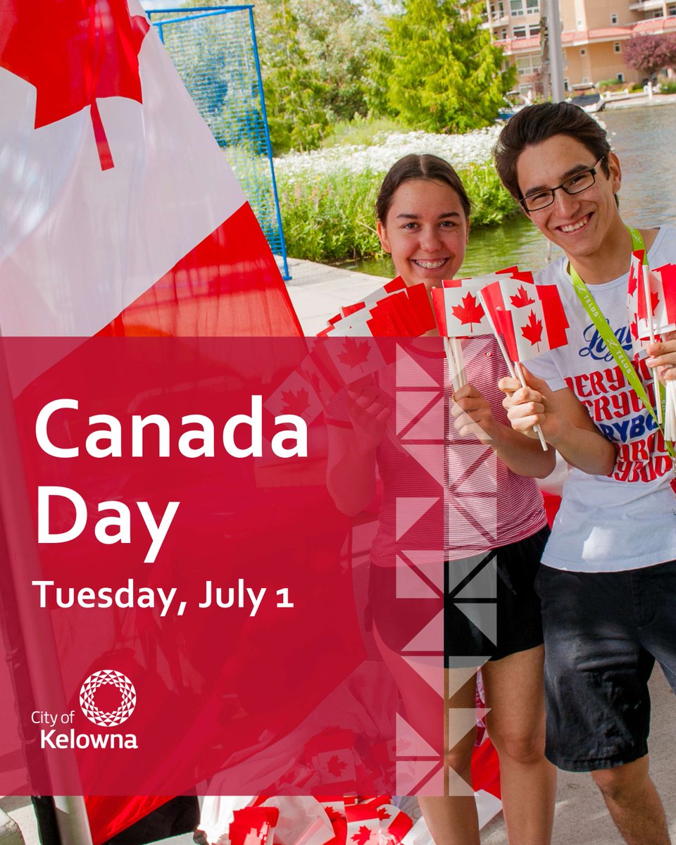 #CanadaDay is almost here! A reminder that City Hall is closed on Tuesday, July 1 and will reopen on Wednesday at 8 a.m. Online services are available 24/7 at kelowna.ca/onlineservices.