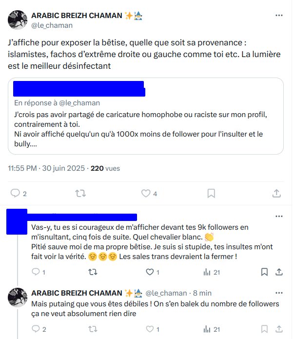 🔴"Arabic Chaman" n'est pas qu'un troll transphobe. 
▶️C'est un harceleur en puissance, dont chaque QRT vaut vaut les insultes de dizaines de comptes de droite extrême, raciste, sexiste, lgbtqiphobe
▶️ C'est aussi un lâche qui n'assume pas les effets de sa violence.
