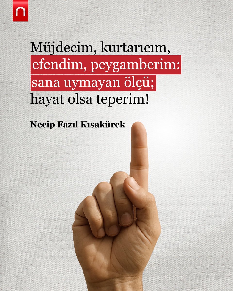 Müjdecim, kurtarıcım, efendim, peygamberim: sana uymayan ölçü; hayat olsa teperim! 

| Necip Fazıl Kısakürek

#lemandergisikapatılsın