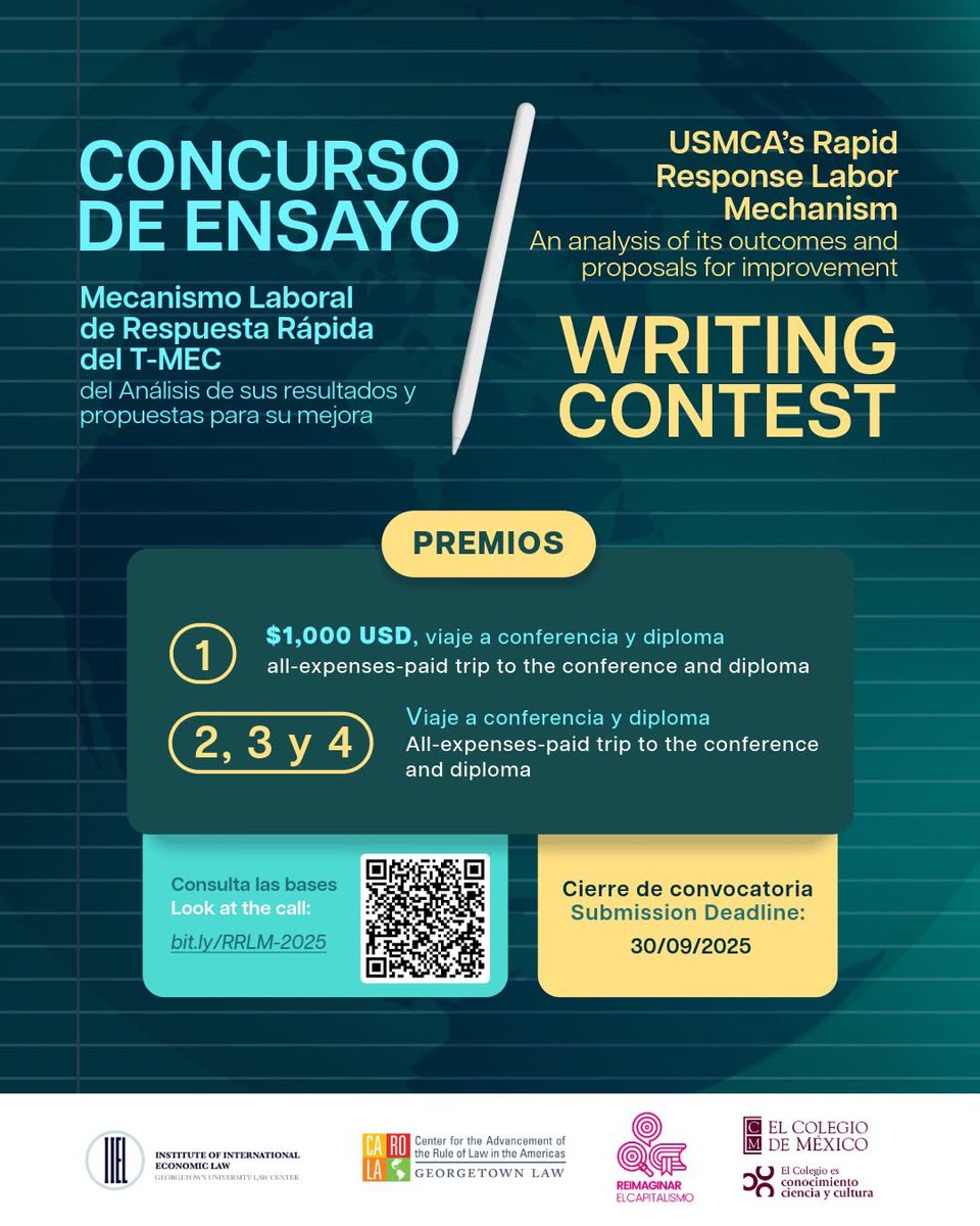 CEEColmex's tweet image. CONCURSO DE ENSAYO | T-MEC
¡Gana hasta $1,000 dólares y un viaje todo pagado a la conferencia en CDMX!🏆
Tema: Mecanismo laboral de respuesta rápida del T-MEC
🔎Consulta las bases: bit.ly/RRLM-2025
📅Fecha límite: 30/sept/2025
¡Participa! @elcolmex