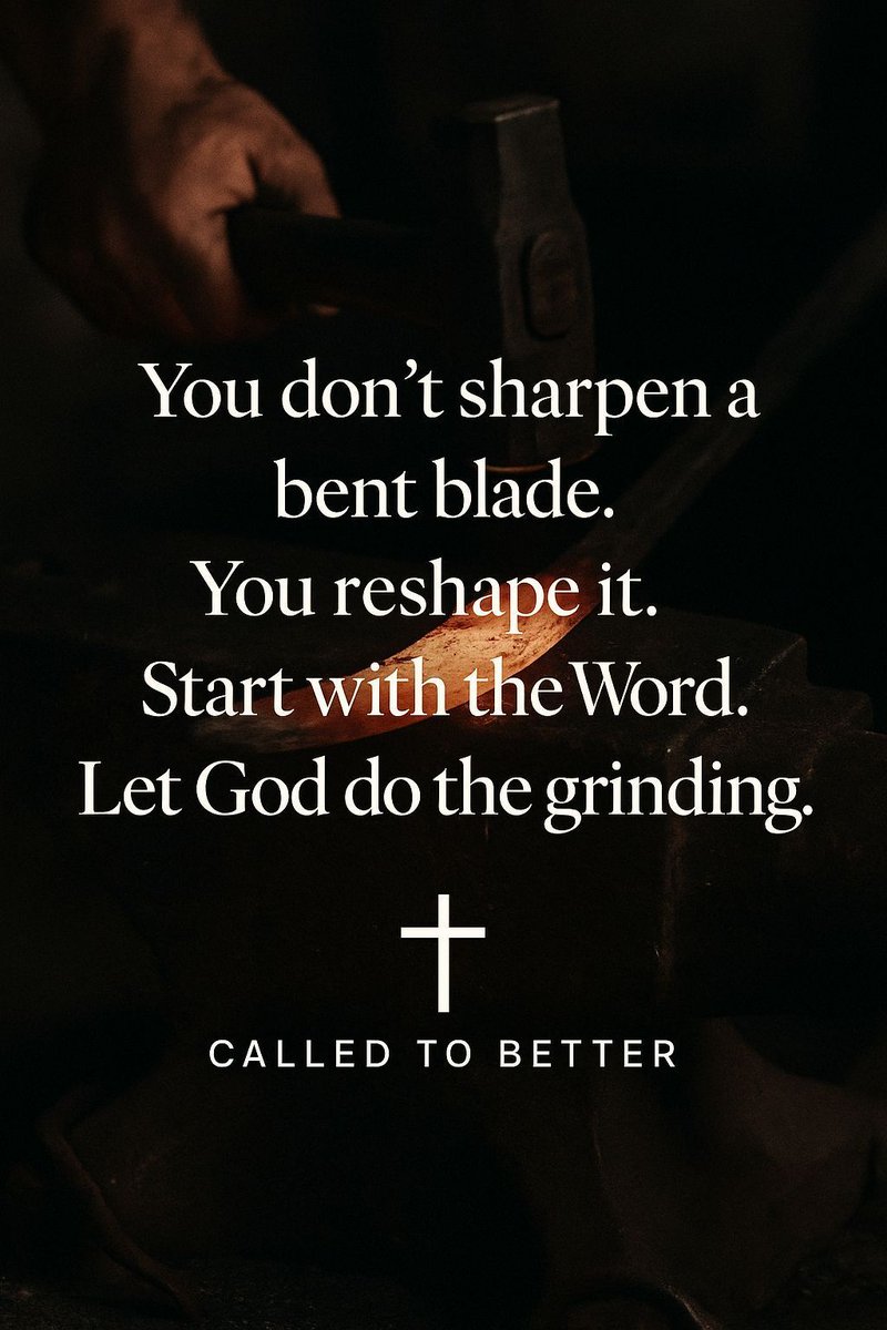 CalledToBetter's tweet photo. You don’t sharpen a bent blade.
You reshape it.
Start with the Word.
Let God do the grinding.
#ForgeTheMan #BiblicalManhood #CalledToBetter https://t.co/SYK3LFozWU