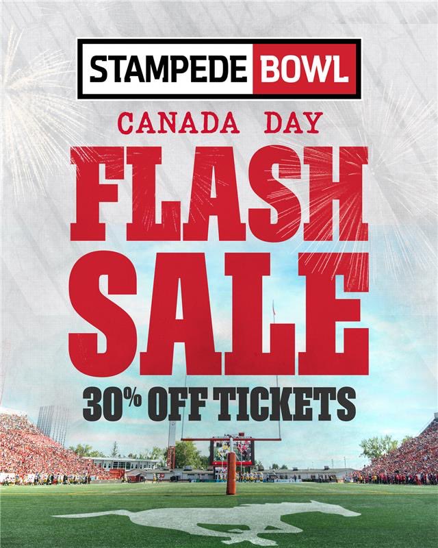 🇨🇦 CANADA DAY FLASH SALE 🇨🇦

Proudly Canadian 🤝 Proudly Calgarian

Get 30% off tickets to the inaugural Stampede Bowl until tomorrow at midnight! 🤠

🎟️ stampeders.com/tickets/