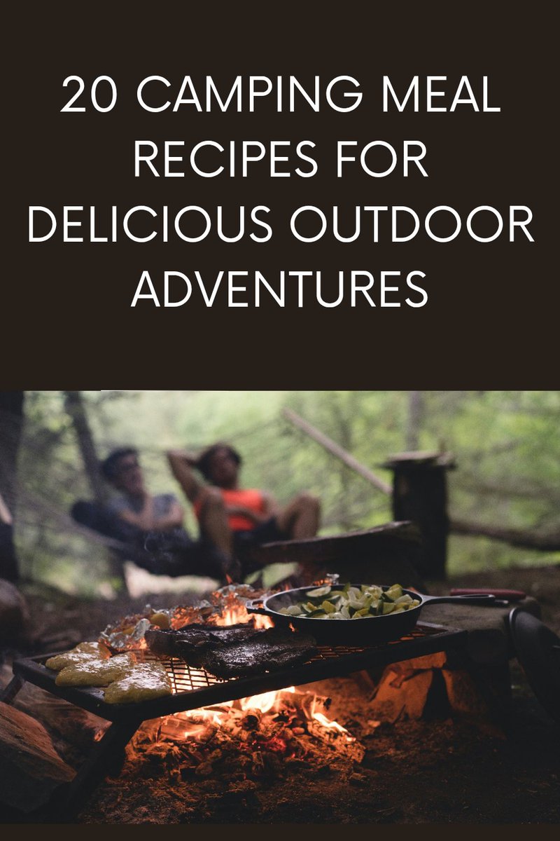 20 camping meal recipes for delicious outdoor adventures
camping-food-ideas.blogspot.com/2025/06/20-cam…