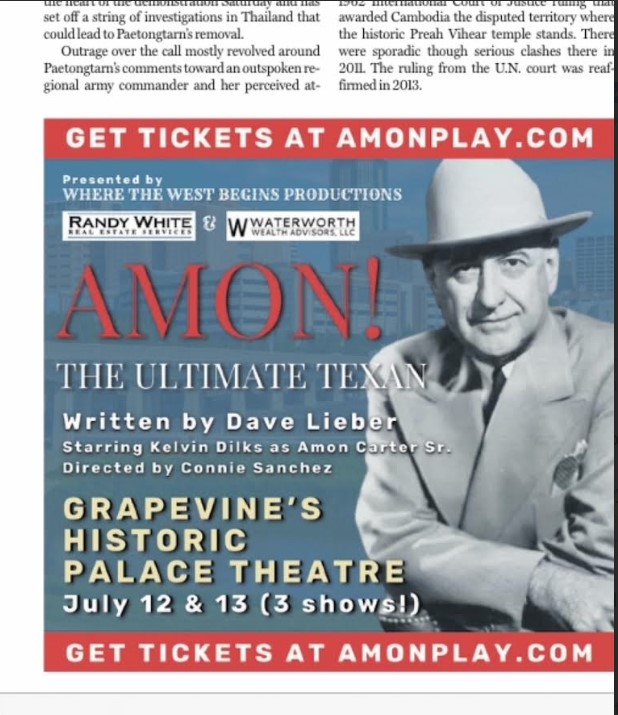 Dave Lieber, CSP (@davelieber) on Twitter photo Amon Carter was the most powerful publisher and media mogul in Texas history. He prided himself on selling full page ads. So how ticked would he be that we bought 1/8th page ads for our play about him? We bought <a href="/dallasnews/">Dallas Morning News</a> <a href="/startelegram/">Fort Worth Star-Telegram</a> <a href="/FortWorthReport/">Fort Worth Report</a> AmonPlay.com Amon Carter was the most powerful publisher and media mogul in Texas history. He prided himself on selling full page ads. So how ticked would he be that we bought 1/8th page ads for our play about him? We bought <a href="/dallasnews/">Dallas Morning News</a> <a href="/startelegram/">Fort Worth Star-Telegram</a> <a href="/FortWorthReport/">Fort Worth Report</a> AmonPlay.com